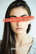 E-Book (epub) I Dont Need to See You von Javier Santos