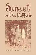 E-Book (epub) Sunset on the Buffalo von Martha White Lee