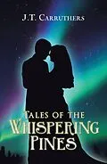 E-Book (epub) Tales of the Whispering Pines von J. T. Carruthers