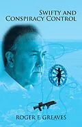 E-Book (epub) Swifty and Conspiracy Control von Roger F. Greaves