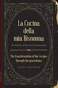 E-Book (epub) La Cucina Della Mia Bisnonna von Lynn Tiramani