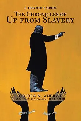 E-Book (epub) The Chronicles of up from Slavery von Obiora N. Anekwe