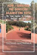 E-Book (epub) How I Survived the Genocide Against the Tutsi von Thomas Mazimpaka