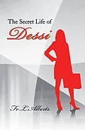 E-Book (epub) The Secret Life of Dessi von Fe L. Alberts