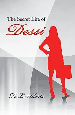 E-Book (epub) The Secret Life of Dessi von Fe L. Alberts