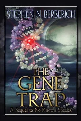 E-Book (epub) The Gene Trap von Stephen N Berberich