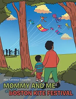 E-Book (epub) Mommy and Me at the Boston Kite Festival von Alice Lawrence-Emuoyibo