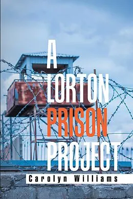 E-Book (epub) A Lorton Prison Project von Carolyn Williams