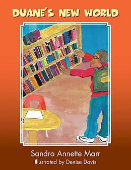 E-Book (epub) Duane's New World von Sandra Annette Marr