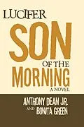 E-Book (epub) Lucifer Son of the Morning von Anthony Dean Jr., Bonita Green