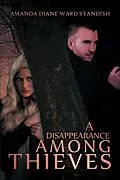 E-Book (epub) A Disappearance Among Thieves von Amanda Diane Ward Standish