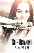 E-Book (epub) Keep Dreaming von A. A. Vogel