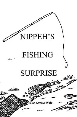 E-Book (epub) Nippeh'S Fishing Surprise von Elaine Armour Wolo
