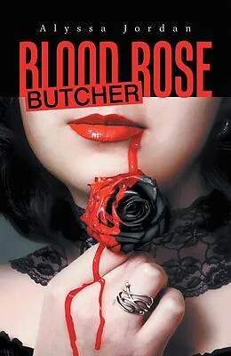 E-Book (epub) Blood Rose Butcher von Alyssa Jordan
