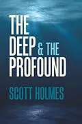 E-Book (epub) The Deep & the Profound von Scott Holmes