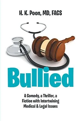 E-Book (epub) Bullied von H. K. Poon MD FACS