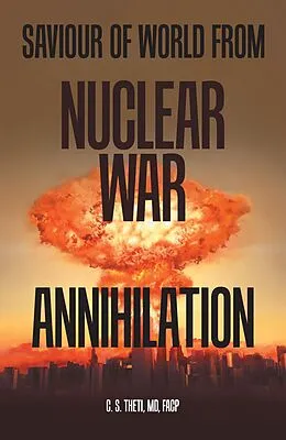 E-Book (epub) Saviour of World from Nuclear War Annihilation von C. S. Theti MD FACPc