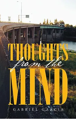 E-Book (epub) Thoughts from the Mind von Gabriel Garcia