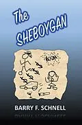 E-Book (epub) The Sheboygan von Barry F. Schnell
