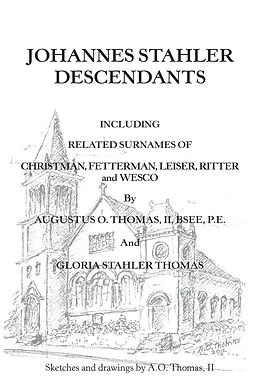 E-Book (epub) Johannes Stahler Descendants von Augustus O. Thomas II BSEE P. E., Gloria Stahler Thomas