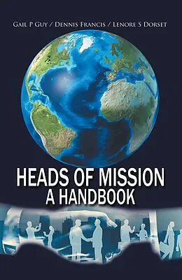 E-Book (epub) Heads of Mission von Gail P Guy, Dennis Francis, Lenore S Dorset