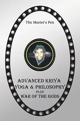 E-Book (epub) Advanced Kriya Yoga and Philosophy von The Master'S Pen