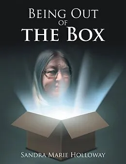 E-Book (epub) Being out of the Box von Sandra Marie Holloway