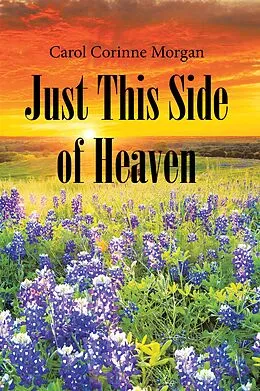 E-Book (epub) Just This Side of Heaven von Carol Corinne Morgan