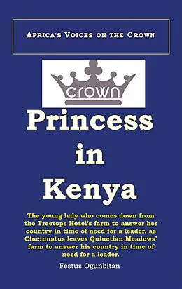 E-Book (epub) Crown Princess in Kenya von Festus Ogunbitan