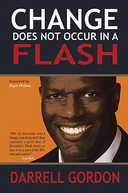 E-Book (epub) Change Does Not Occur in a Flash von Darrell Gordon
