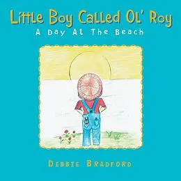 E-Book (epub) Little Boy Called Ol' Roy von Debbie Bradford