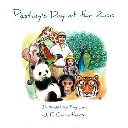 E-Book (epub) Destiny's Day at the Zoo von J. T. Carruthers