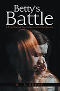 E-Book (epub) Betty'S Battle von B. S. Ruoss
