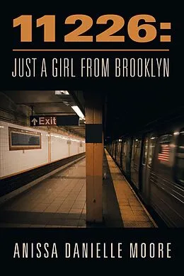 E-Book (epub) 11226: Just a Girl from Brooklyn von Anissa Danielle Moore