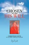 E-Book (epub) Chosen to Do His Will von Christine Davis, Priscilla Jackson