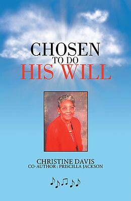 eBook (epub) Chosen to Do His Will de Christine Davis, Priscilla Jackson