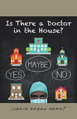 E-Book (epub) Is There a Doctor in the House? von Ingrid Green Adams