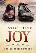 E-Book (epub) I Still Have Joy von Pastor Robert Walker