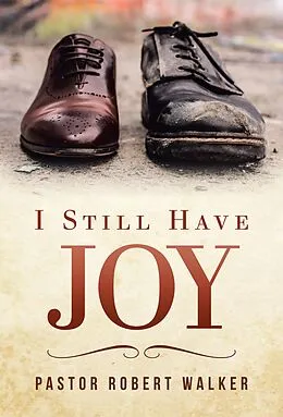 E-Book (epub) I Still Have Joy von Pastor Robert Walker