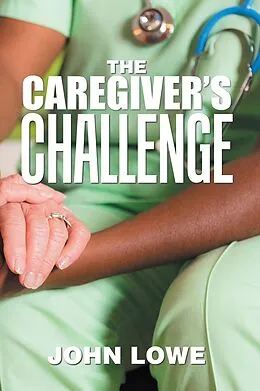 E-Book (epub) The Caregiver's Challenge von John Lowe