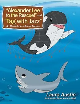 E-Book (epub) "Alexander Lee to the Rescue!" and "Tag with Jazz" von Laura Austin