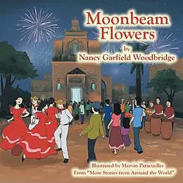 E-Book (epub) Moonbeam Flowers von Nancy Garfield Woodbridge