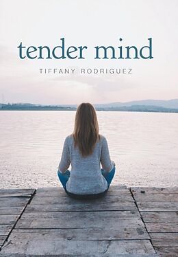 Livre Relié Tender Mind de Tiffany Rodriguez