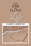 E-Book (epub) The Ebb and Flow of Life von Sandy Carouth