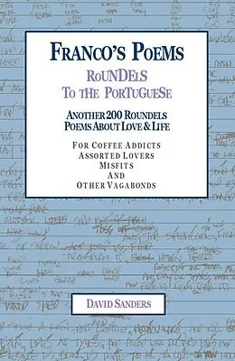 E-Book (epub) Franco's Poems Roundels to the Portuguese von David Sanders
