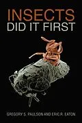 E-Book (epub) Insects Did It First von Gregory S. Paulson, Eric R. Eaton