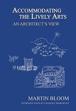 E-Book (epub) Accommodating the Lively Arts von Martin Bloom