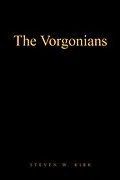 E-Book (epub) The Vorgonians von Steven W. Kirk