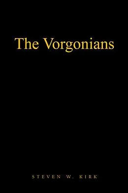 E-Book (epub) The Vorgonians von Steven W. Kirk