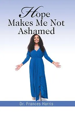 E-Book (epub) Hope Makes Me Not Ashamed von Frances Harris